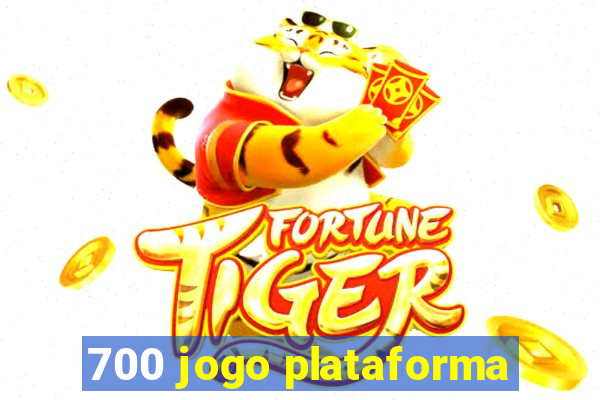 700 jogo plataforma